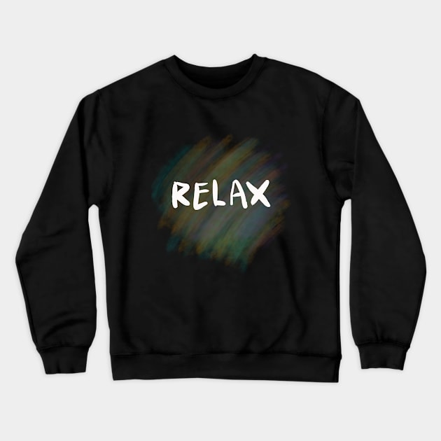 RELAX Crewneck Sweatshirt by INKUBATUR